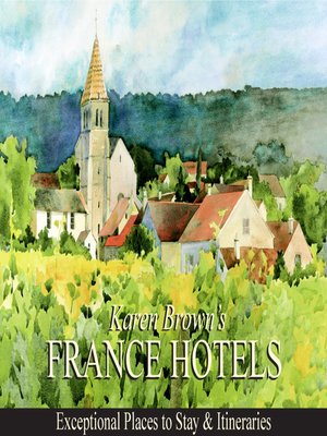 cover image of Karen Brown's France Hotels